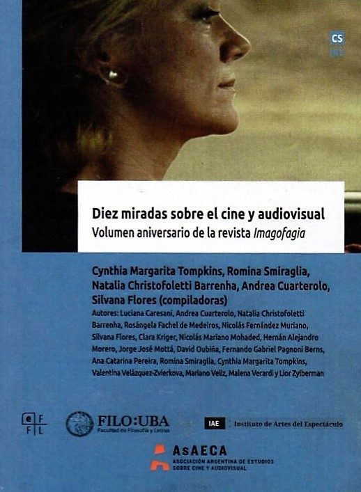 Diez miradas sobre el cine y audiovisual. Volumen aniversario de la revista Imagofagia.
