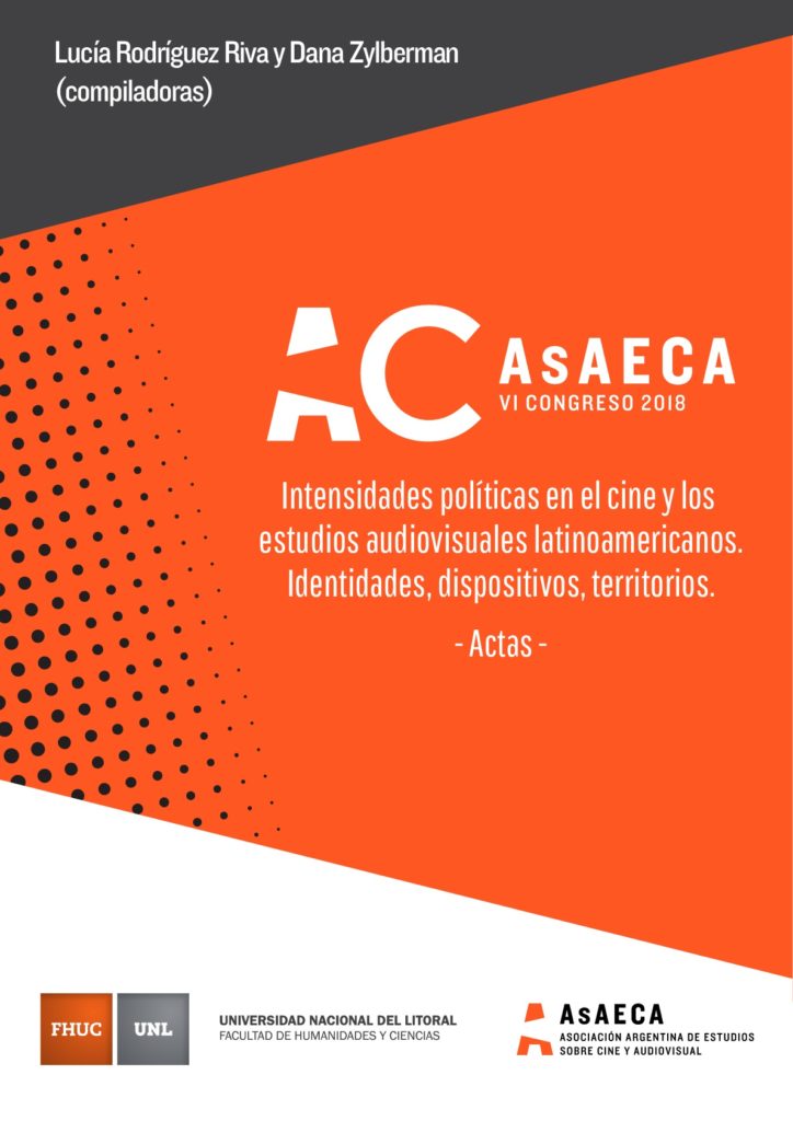 VI Congreso Internacional AsAECA. Intensidades políticas en el cine y los estudios audiovisuales latinoamericanos.