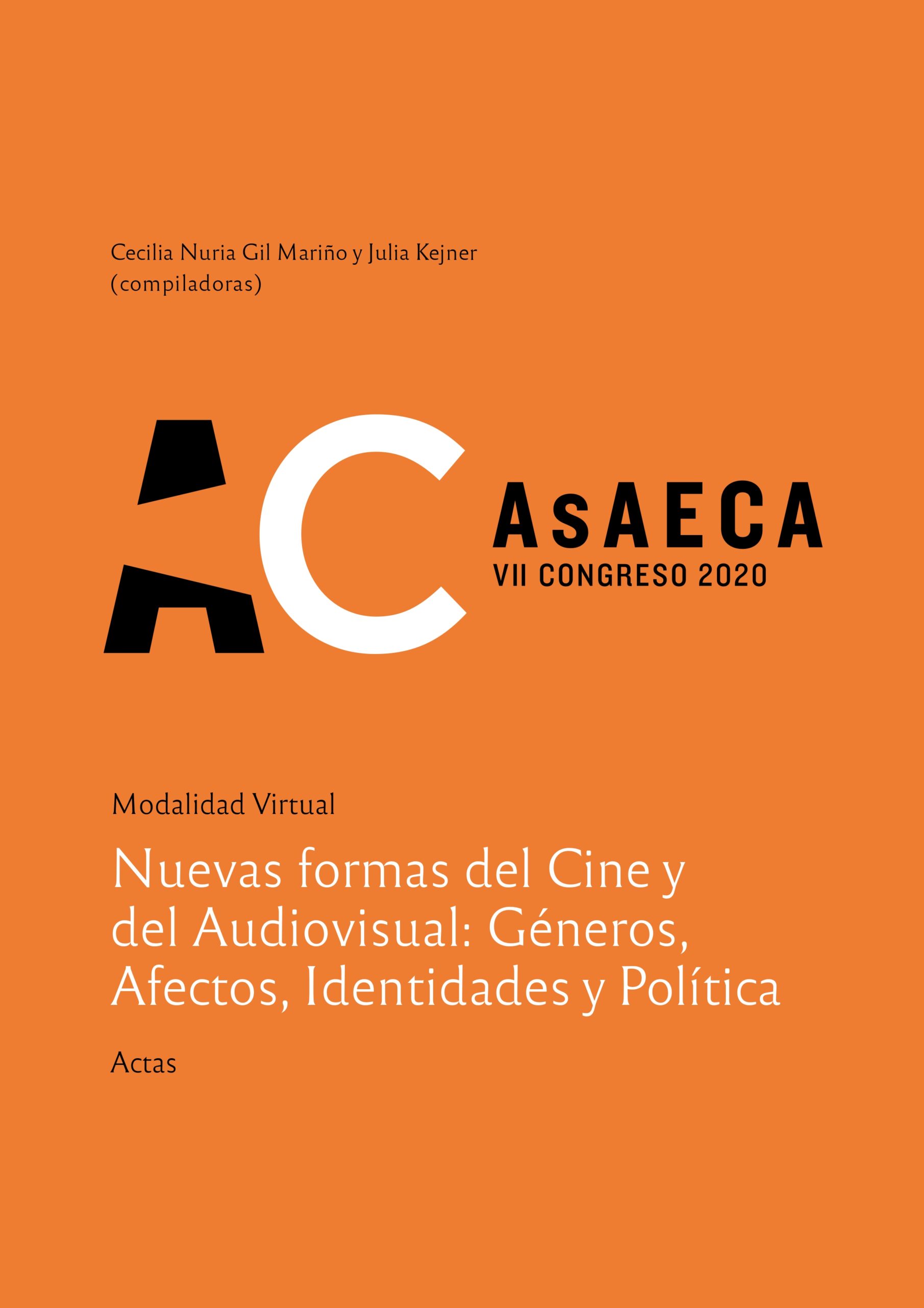 VII Congreso Internacional AsAECA. Nuevas formas del Cine y del Audiovisual: Géneros, Afectos, Identidades y Política