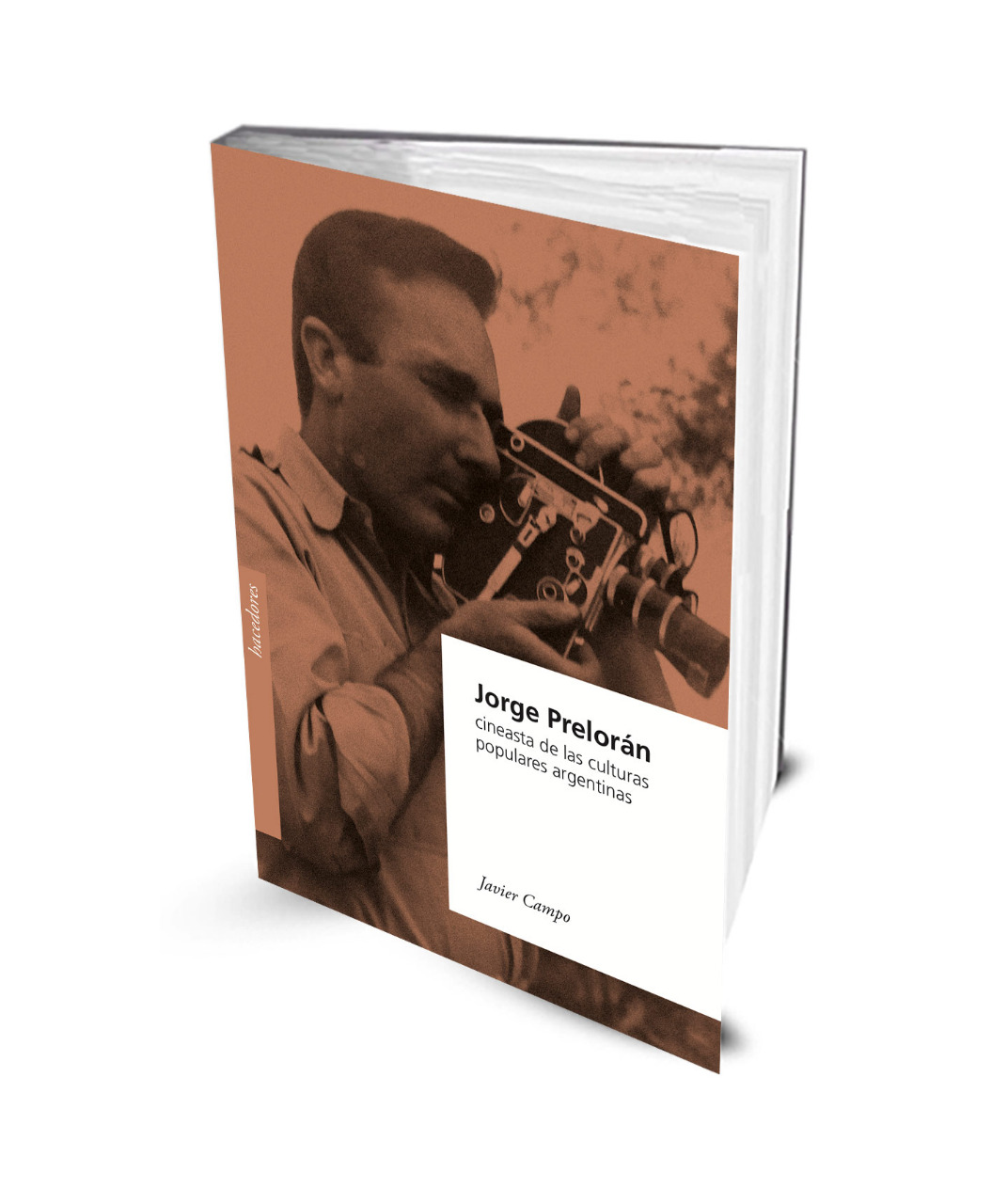 Jorge Prelorán. Cineasta de las culturas populares argentinas