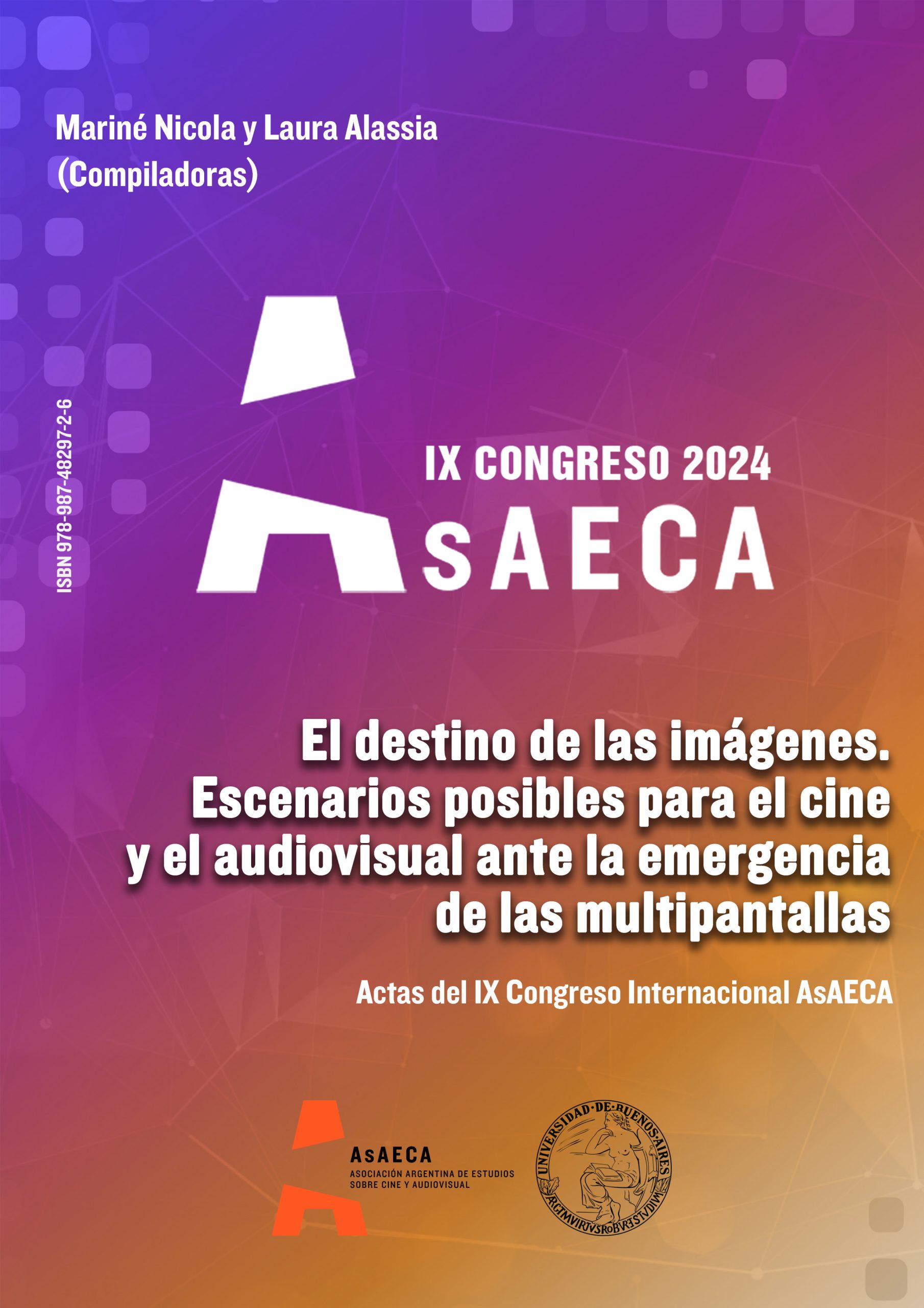 IX Congreso Internacional AsAECA. El destino de las imágenes. Escenarios posibles para el cine y audiovisual ante la emergencia de las multipantallas