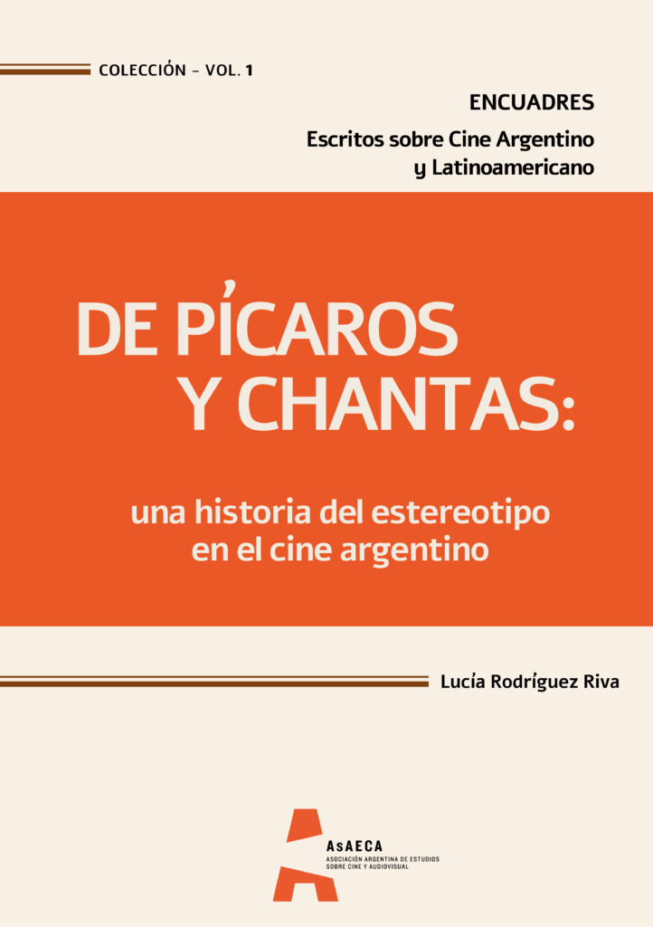 De pícaros y chantas: una historia del estereotipo en el cine argentino
