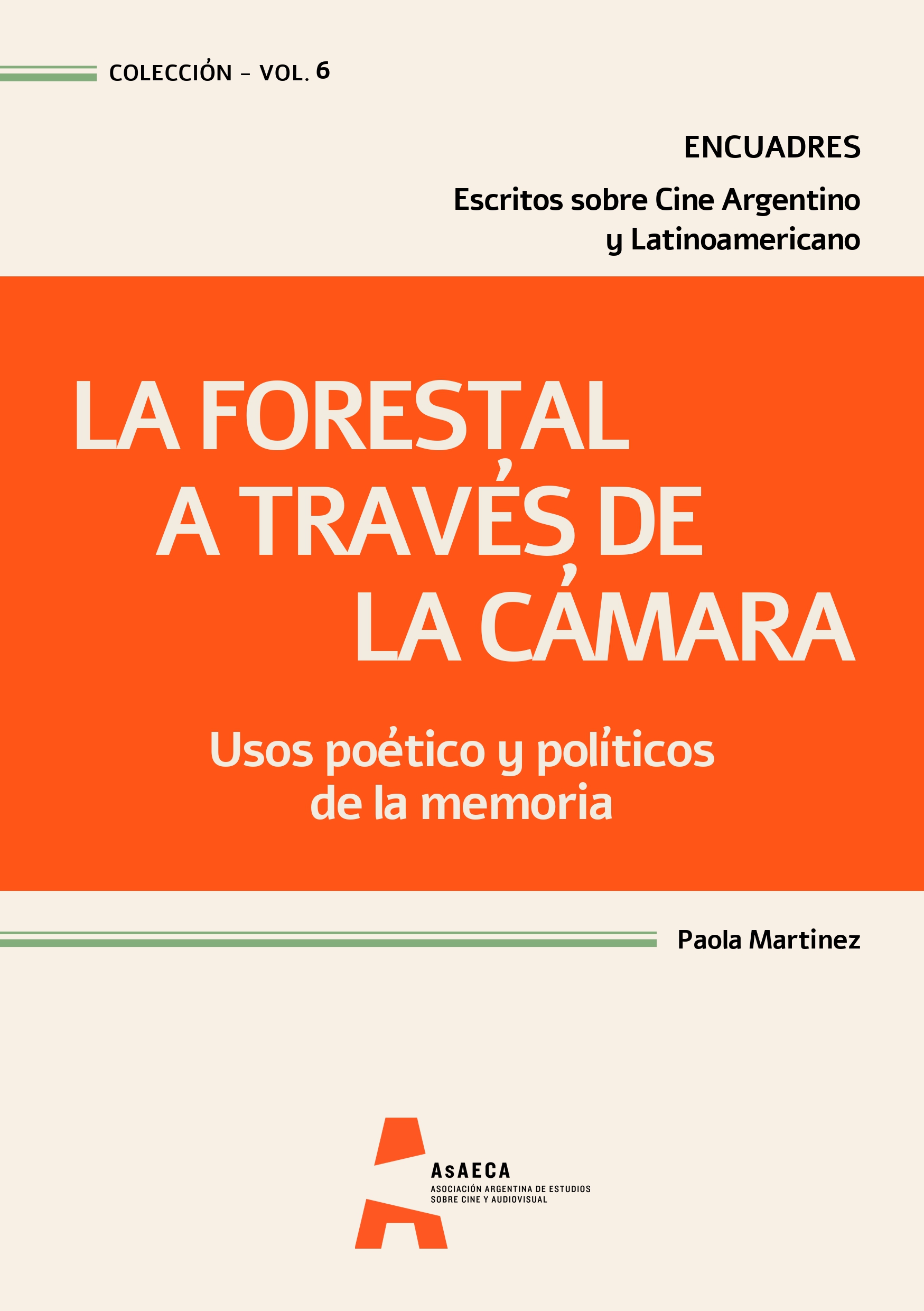 La Forestal a través de la cámara: usos poéticos y políticos de la memoria